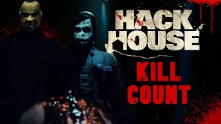 Hack House (2017) - Kill Count S05 - Death Central