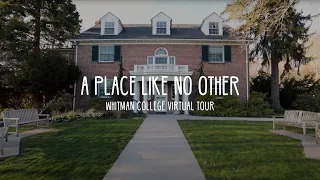 A Place Like No Other | Whitman College Campus Tour