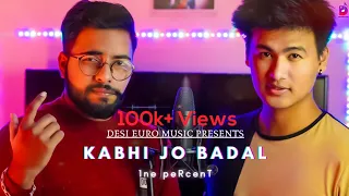 Kabhi Jo Badal Barse | Cover Song By Tushar Srivastava | Ron Thapa | Desi Euro Music | Arijit Singh