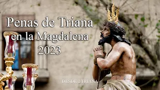4K || MISTERIO DE LAS PENAS DE TRIANA || MAGDALENA || 2023