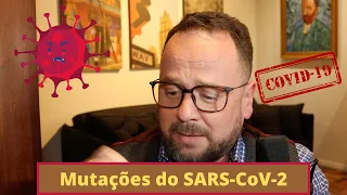 Principais Mutações do SARS-CoV-2 - Renato Cassol Infectologista