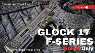 Glock 17 Force Series by WE Airsoft Only Review and Testing| @fifthgenerationhobbyshop