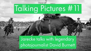 Talking Pictures #11 - Jarecke talks with photojournalist David Burnett (Part One)