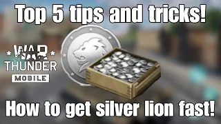 How to get Silver Lions Fast in War Thunder Mobile!