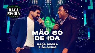 Raça Negra e Dilsinho - Mão Só de Ida (O Mundo Canta Raça Negra Ao Vivo) [Vídeo Oficial]