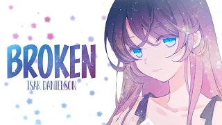 Nightcore - Isak Danielson  Broken (Lyrics)