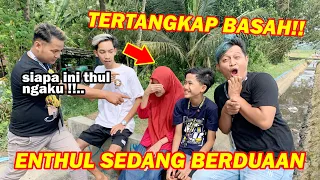 ENTHUL TERTANGKAP BASAH !! Tim kaget lihat Enthul berduaan dengan seseorang