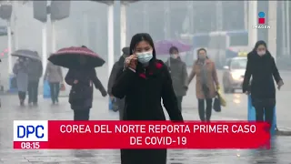 Corea del Norte reporta primer caso de Covid-19 | De Pisa y Corre