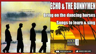 ECHO & THE BUNNYMEN -  BRING ON THE DANCING HORSES    (HQ)