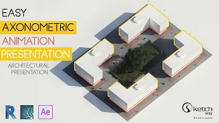 EASY  Axonometric  Animation for your architectural presentation