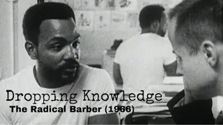 Dropping Knowledge: The Radical Barber (1966) | Ernie Chambers | White Supremacy Explained