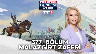 Pelin Çift ile Gündem Ötesi 377. Bölüm