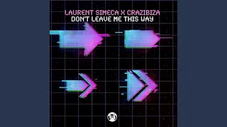 Don't Leave Me This Way (Radio Mix)