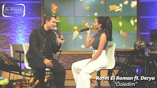 Rafet El Roman & Derya "Özledim" (Düet)