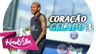 Neymar Jr - Coração Gelado 💙 (DJ Boy, Mcs Joãozinho VT, Ryan SP, Kako, V7, Leozinho ZS, IG & Letto)