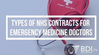 Types of NHS contracts specifically for Emergency Medicine Doctors | BDI Resourcing