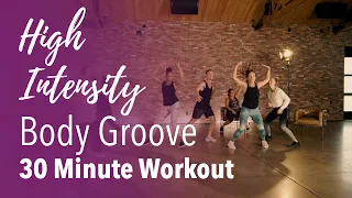 High Intensity Body Groove 30 Minute Workout