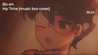 [music box cover] Bo en - My Time