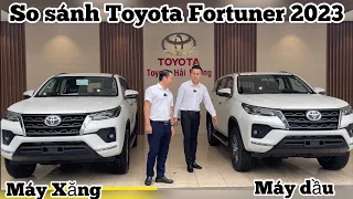 So Sánh ToyoTa Fortuner 2.4AT Máy Dầu Và Toyota Fortuner 2.7AT Máy Xăng 2023 Chênh Nhau 100 Triệu