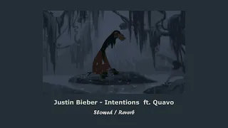 Justin Bieber - Intentions  ft. Quavo (Slowed + Reverb)