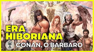 Conan o Bárbaro e a HISTÓRIA DA ERA HIBORIANA. Rei Kull, Atlântida e muito mais.