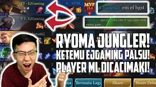 Ryoma Jungler Amazing! Akhirnya Ketemu EJGaming Palsu! Anak ML diHINA2!!