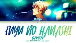 GIVEN (ギヴン) - Fuyu no Hanashi (冬のはなし) (A Winter Story) Lyrics KAN/ROM/ENG