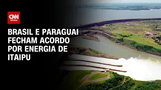 Brasil e Paraguai fecham acordo por energia de Itaipu | BRASIL MEIO-DIA