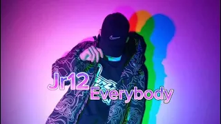 Jr12 - Everybody