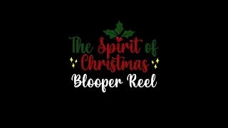 Spirit of Christmas: Blooper Reel