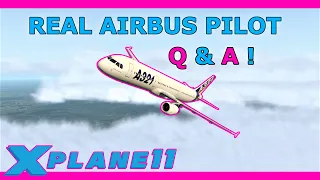 Real Airbus Pilot Q&A! ToLiss A321 X Plane 11