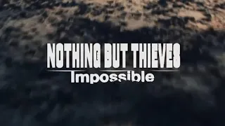Nothing But Thieves - Impossible (letra en español e inglés) | TDR