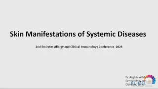 Skin Manifestations of Systemic Diseases - Dr. Raghda AlMaashari