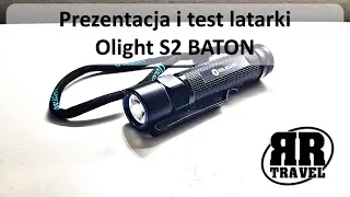 Prezentacja i test latarki Olight S2 BATON