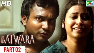 Batwara | New Horror Hindi Dubbed Full Movie | Part 02 | Bobby Simha, Monica