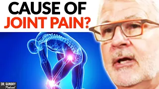 Is This The Root Cause Of JOINT PAIN? - This Will SHOCK YOU!  | Dr. Gundry & Steven Sashen