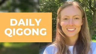 20 Minute Daily Qigong Routine