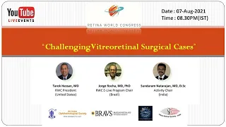 Retina World Congress Conference 2021 - “Challenging Vitreoretinal Surgical Cases"