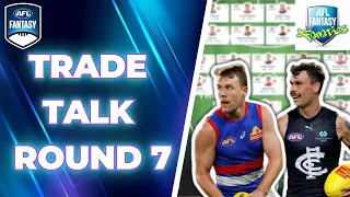 Round 7 Trade Talk | AFL Fantasy 2024