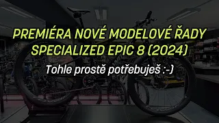 Premiéra nové modelové řady Specialized Epic 8 (2024) - tohle prostě potřebuješ