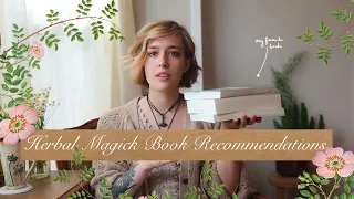 My Top Herbal Magick Book Recommendations | Green Witchcraft Books