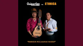 Enrique Pullmapak Warmi (feat. Ethnica)