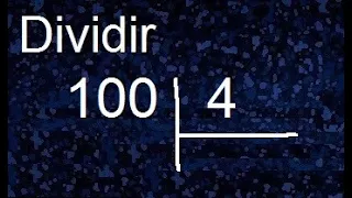 dividir 100 entre 4