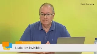 Enric más cerca: Lealtades invisibles - Enric Corbera