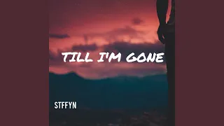 Till I'm Gone