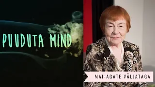 Müstikasaade "Puuduta mind": Mai-Agate Väljataga