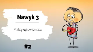 🧘‍♀ Nawyk 3 - Praktykuj uważność | Przebudzenie to koniec cierpienia #2