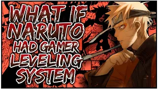 What If Naruto Had Gamer Leveling System |Part 2| (OpNaruto/TheGamer)