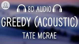 Tate McRae - greedy (Acoustic) (8D AUDIO)