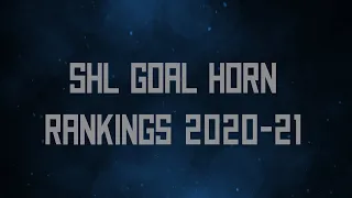 SHL Goal Horn Rankings 2020-21